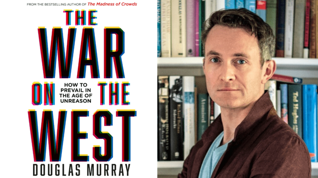 Reviewing Douglas Murray’s Newest Book, The War on the West