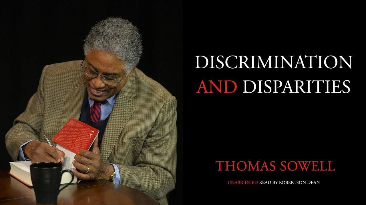 Reviewing Thomas Sowell’s Discrimination and Disparities   